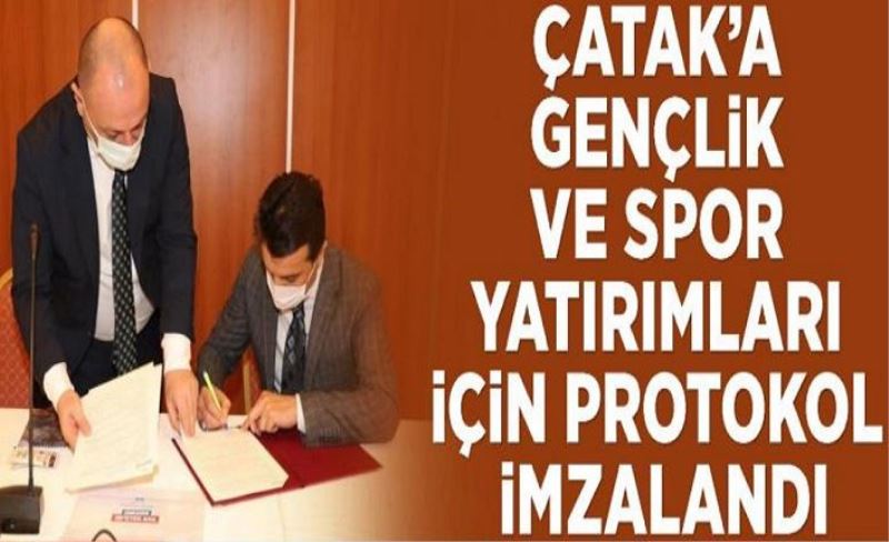 Çatak’a gençlik ve spor yatırımları için protokol imzalandı