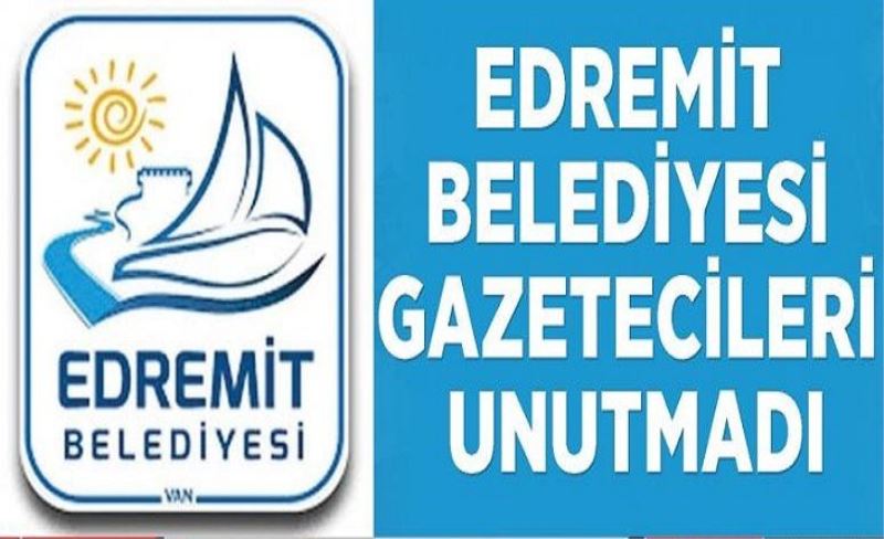 Edremit Belediyesi gazetecileri unutmadı