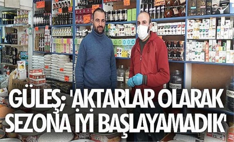 Güleş; 'Aktarlar olarak sezona iyi başlayamadık'