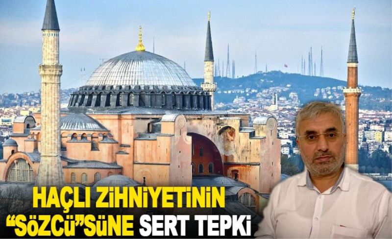 Haçlı Zihniyetinin “Sözcü”süne Sert Tepki