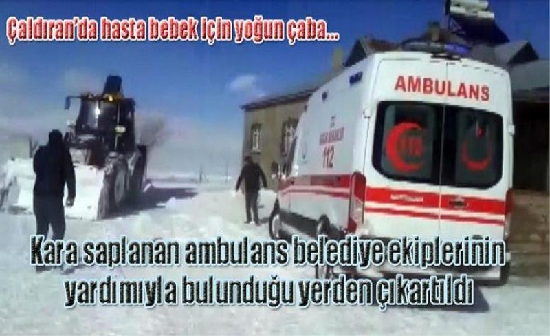 Hasta için giden ambulans mahsur kaldı, belediye ekipleri seferber oldu