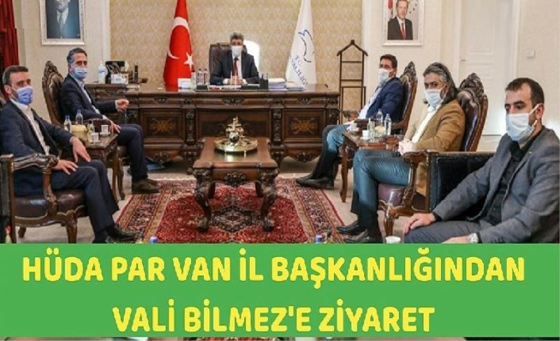 HÜDA PAR Van İl Başkanlığı’ndan Vali Bilmez'e ziyaret