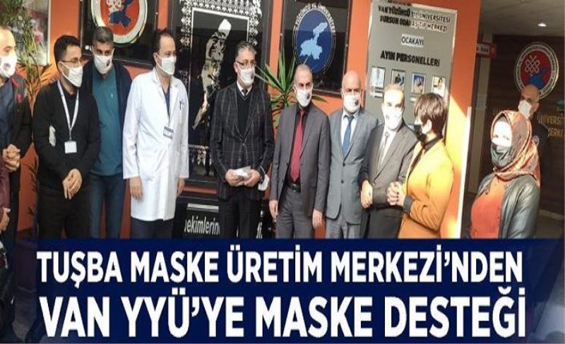 Tuşba Maske Üretim Merkezi’nden YYÜ’ye maske desteği