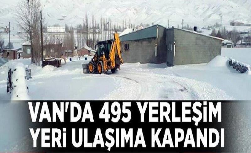 Van'da 495 yerleşim yeri ulaşıma kapandı