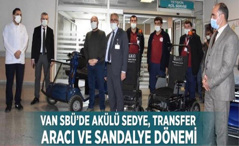 Van SBÜ’de akülü sedye, transfer aracı ve sandalye dönemi