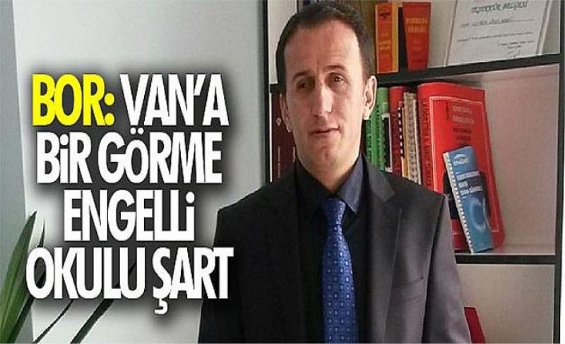 _Van’a bir görme engelli okulu şart