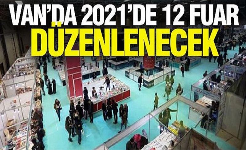 Van’da 2021’de 12 fuar düzenlenecek