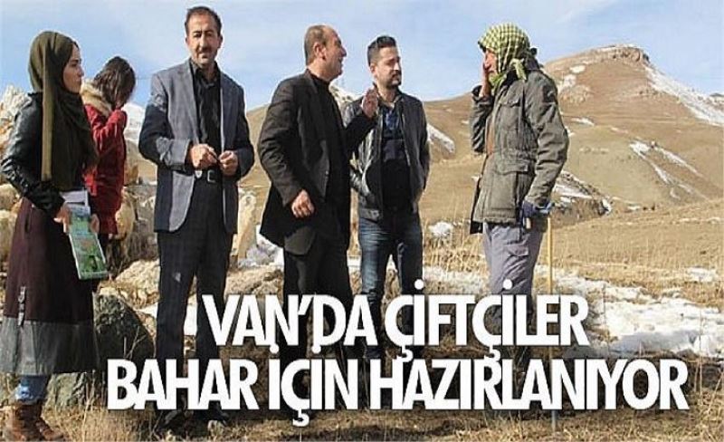 Van’da çiftçiler bahar için hazırlanıyor