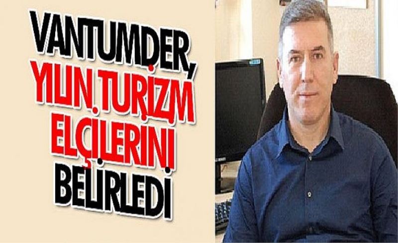 VANTUMDER, yılın turizm elçilerini belirledi