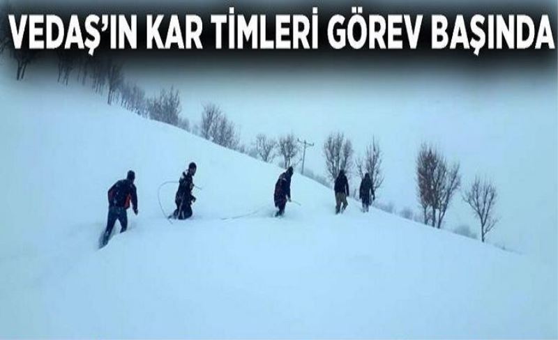 VEDAŞ’ın kar timleri görev başında