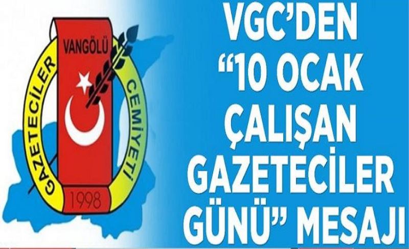 VGC’den “10 Ocak Çalışan Gazeteciler Günü” mesajı