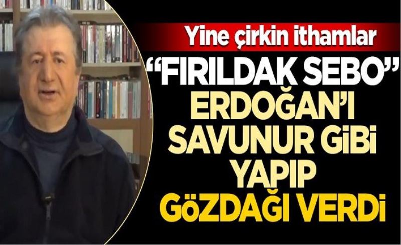 Yine çirkin ithamlar! Erdoğan’ı savunur gibi yapıp gözdağı verdi