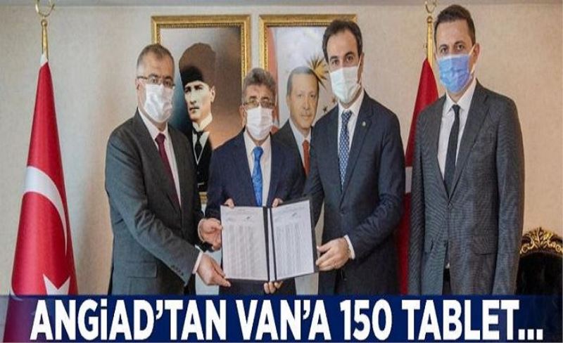 ANGİAD’tan Van’a 150 tablet…