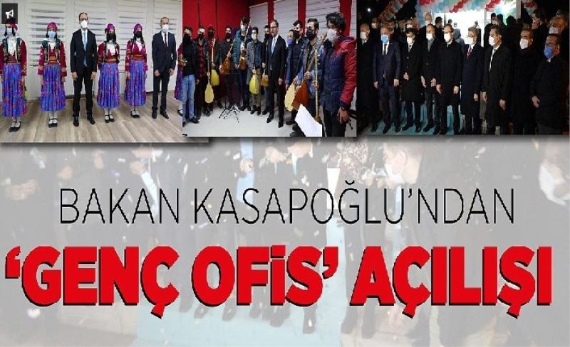 Bakan Kasapoğlu’ndan ‘Genç Ofis’ açılışı