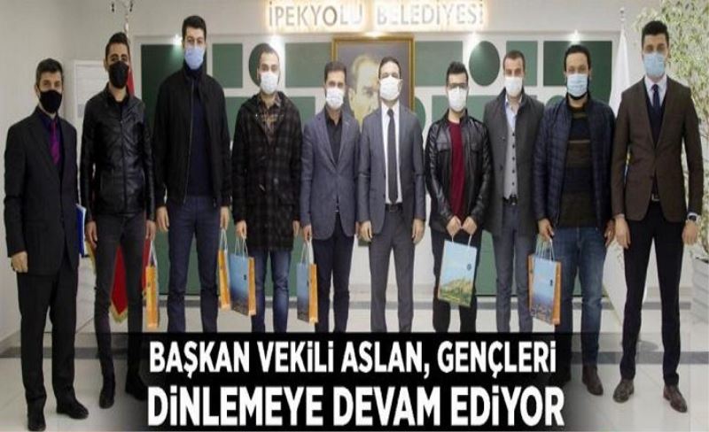 Başkan Vekili Aslan, gençleri dinlemeye devam ediyor