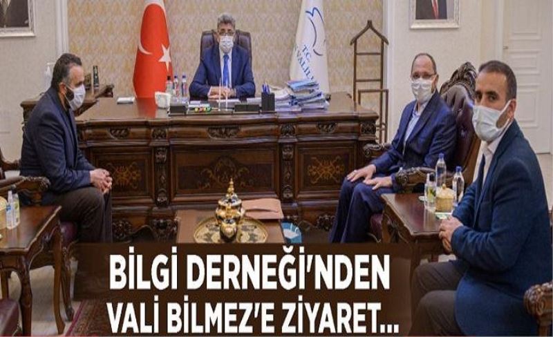 Bilgi Derneği'nden Vali Bilmez'e ziyaret...