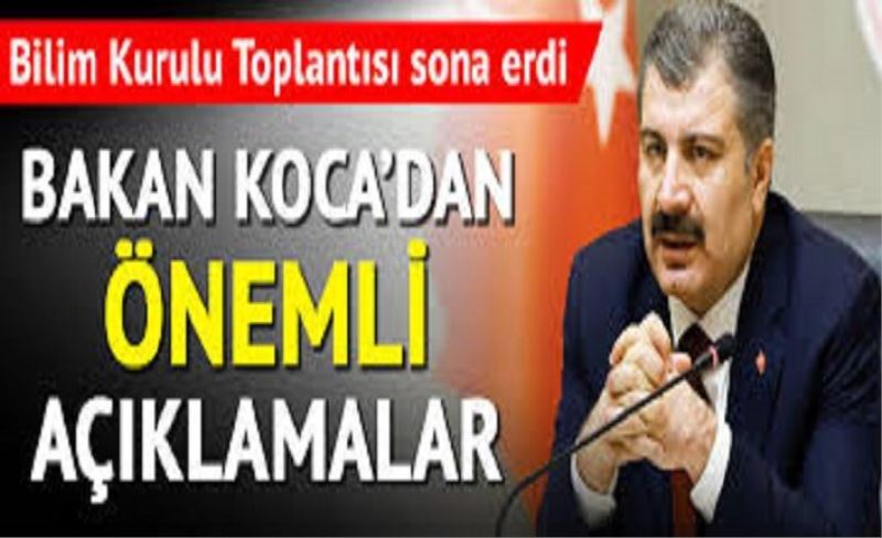 Bilim Kurulu toplantısı sona erdi. Bakan Koca'dan önemli açıklamalar