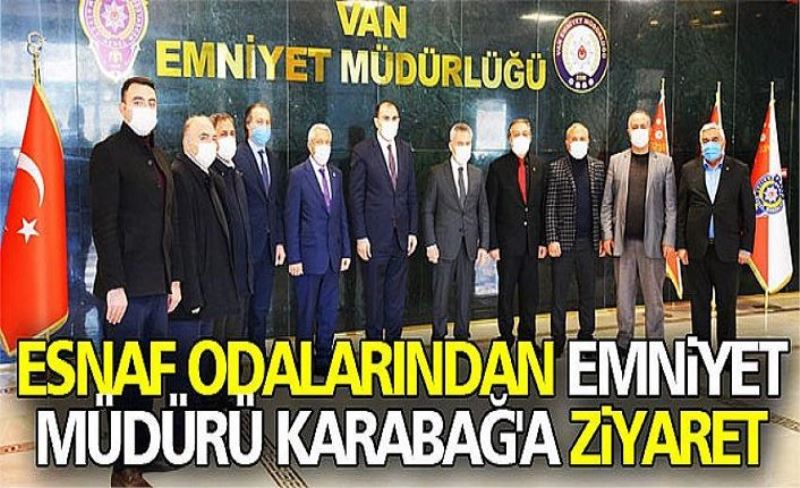 Esnaf odalarından Emniyet Müdürü Karabağ'a ziyaret