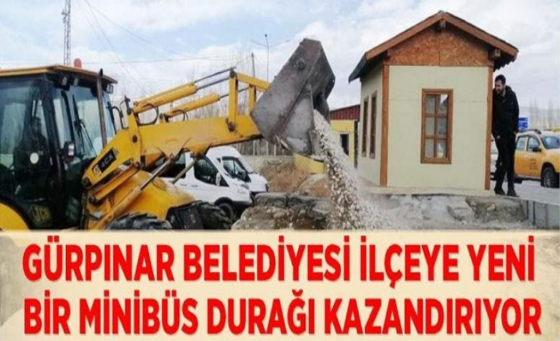 Gürpınar Belediyesi ilçeye yeni bir minibüs durağı kazandırıyor