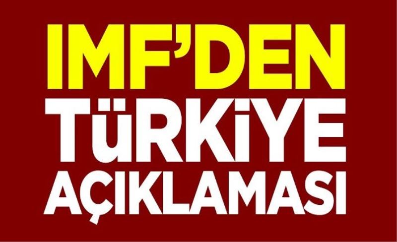 IMF'den Türkiye açıklaması