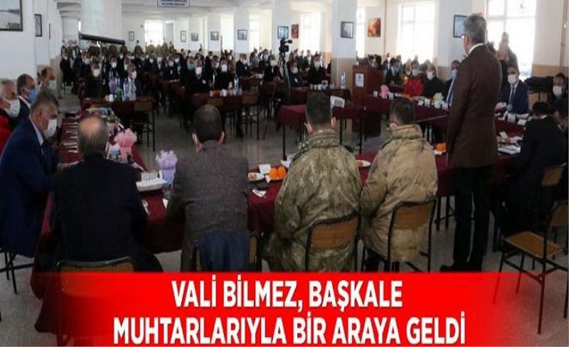 Vali Bilmez, Başkale muhtarlarıyla bir araya geldi