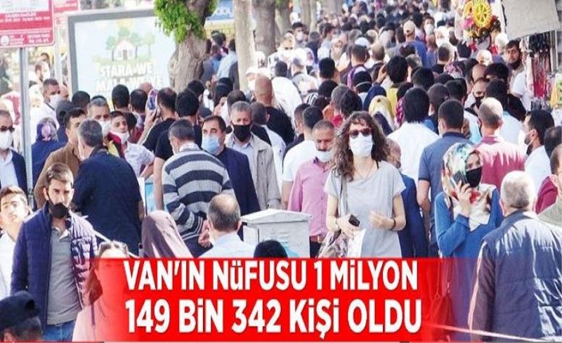 Van'ın nüfusu 1 milyon 149 bin 342 kişi oldu