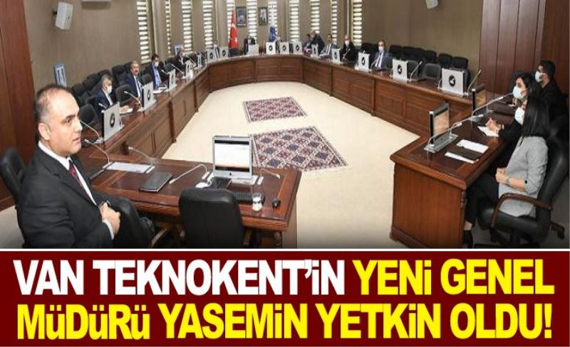 Van Teknokent’in yeni Genel Müdürü Yasemin Yetkin oldu!