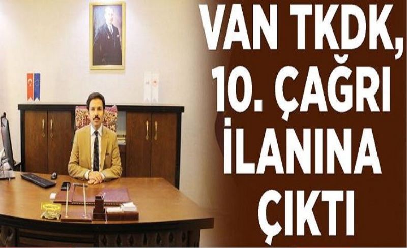 Van TKDK, 10. çağrı ilanına çıktı