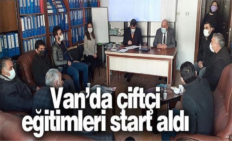 Van’da çiftçi eğitimleri start aldı