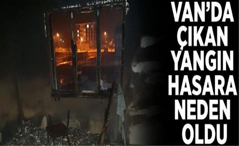 Van’da çıkan yangın hasara neden oldu