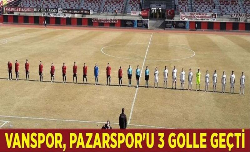 Vanspor, Pazarspor'u 3 golle geçti