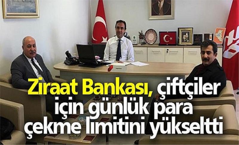 Ziraat Bankası, çiftçiler için günlük para çekme limitini yükseltti