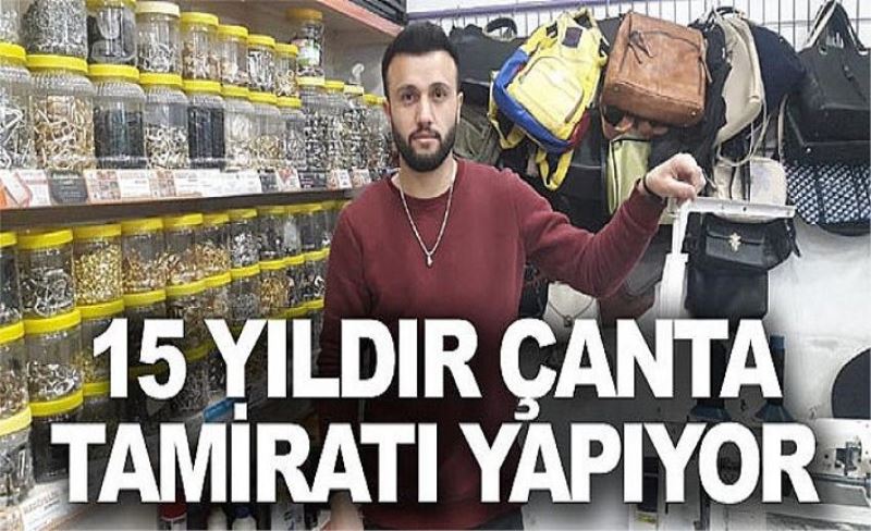 15 yıldır çanta tamiratı yapıyor