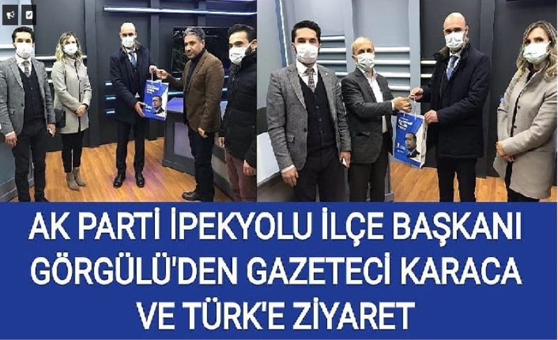 AK Parti İpekyolu İlçe Başkanı Görgülü'den Gazeteci Karaca ve Türk'e ziyaret