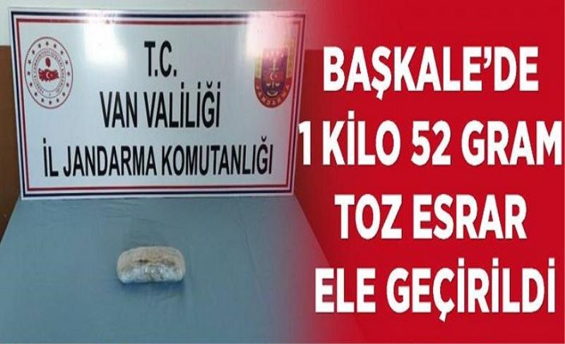 Başkale’de 1 kilo 52 gram toz esrar ele geçirildi