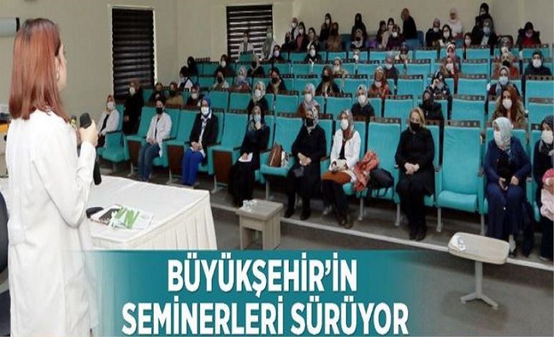 Büyükşehir’in seminerleri sürüyor