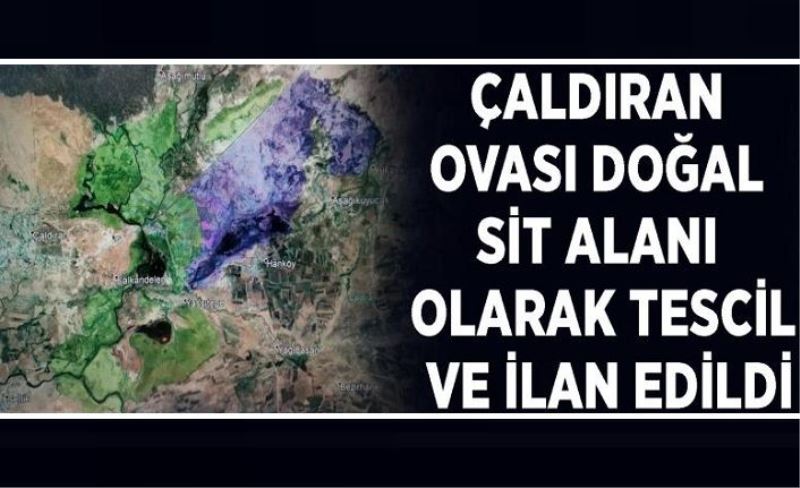 Çaldıran Ovası doğal sit alanı olarak tescil ve ilan edildi