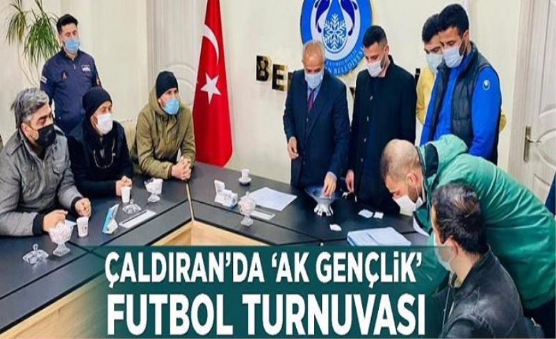 Çaldıran’da ‘Ak Gençlik’ futbol turnuvası