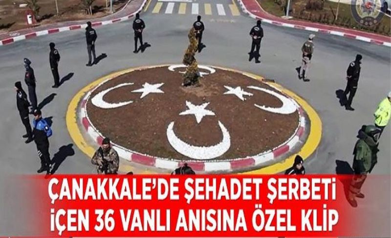 Çanakkale’de şehadet şerbeti içen 36 Vanlı anısına özel klip