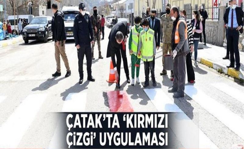 Çatak’ta ‘kırmızı çizgi’ uygulaması