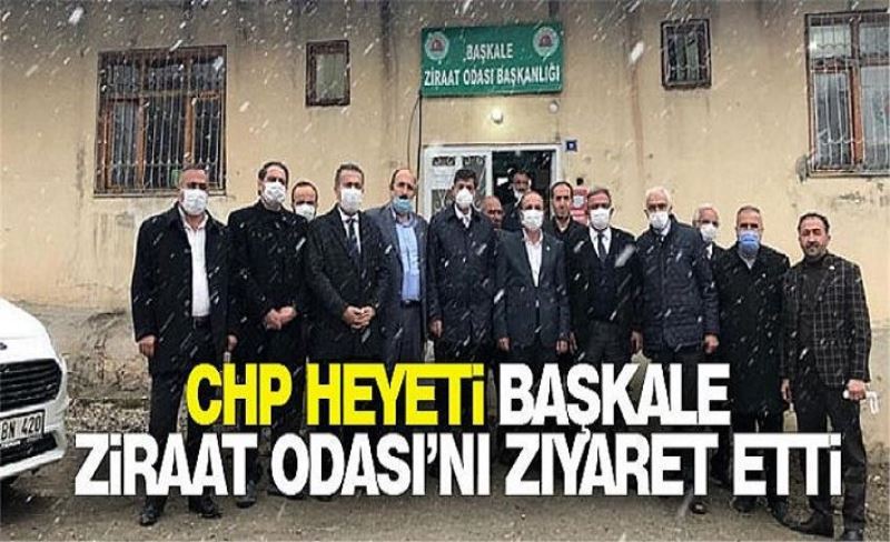 CHP heyeti Başkale Ziraat Odası’nı ziyaret etti