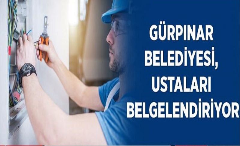 Gürpınar Belediyesi, ustaları belgelendiriyor