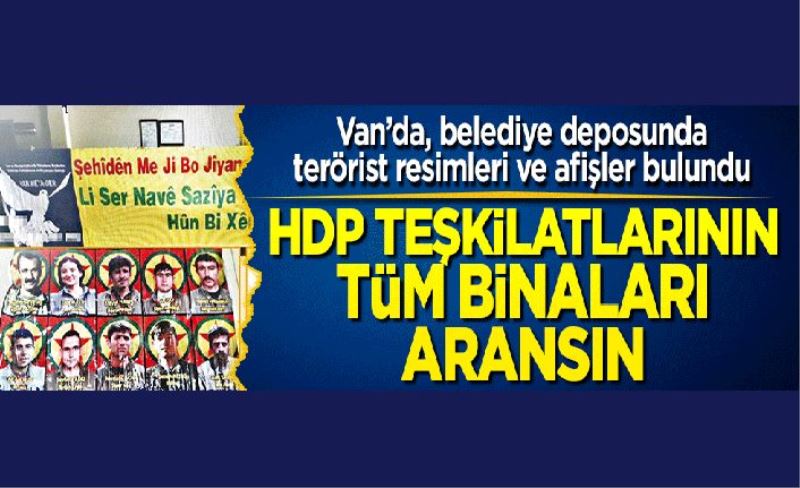 HDP teşkilatlarının tüm binaları aransın