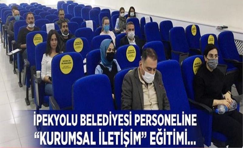 İpekyolu Belediyesi personeline “Kurumsal İletişim” eğitimi…