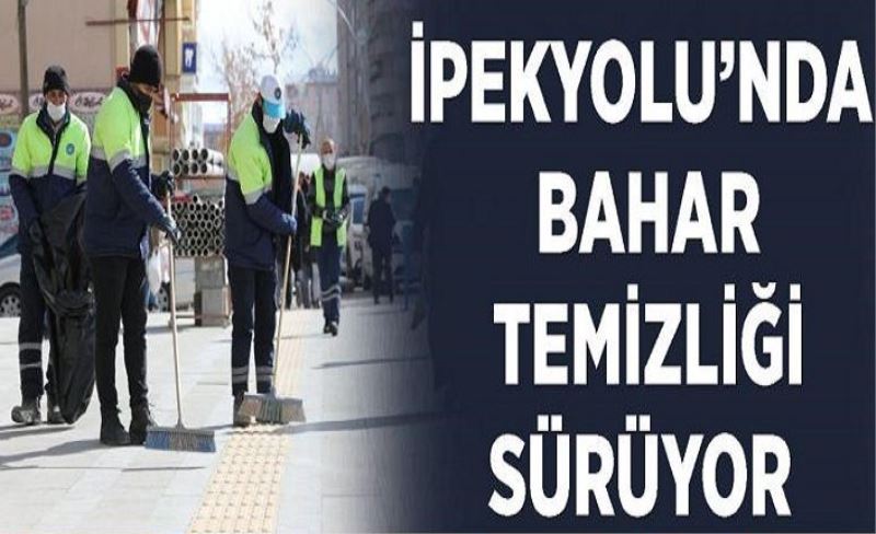 İpekyolu’nda bahar temizliği sürüyor