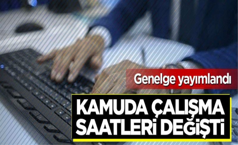 Kamuda çalışma saatleri değişti