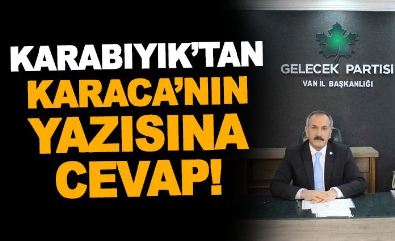 KARABIYIK’TAN KARACA'NIN YAZISINA CEVAP!