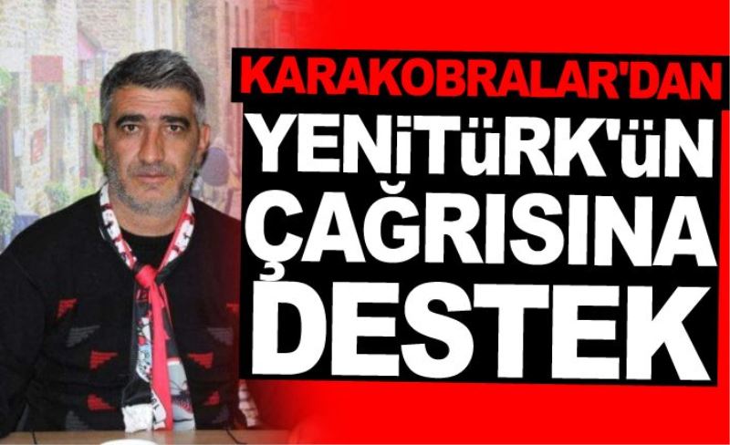 Karakobralar'dan, Yenitürk'ün çağrısına destek