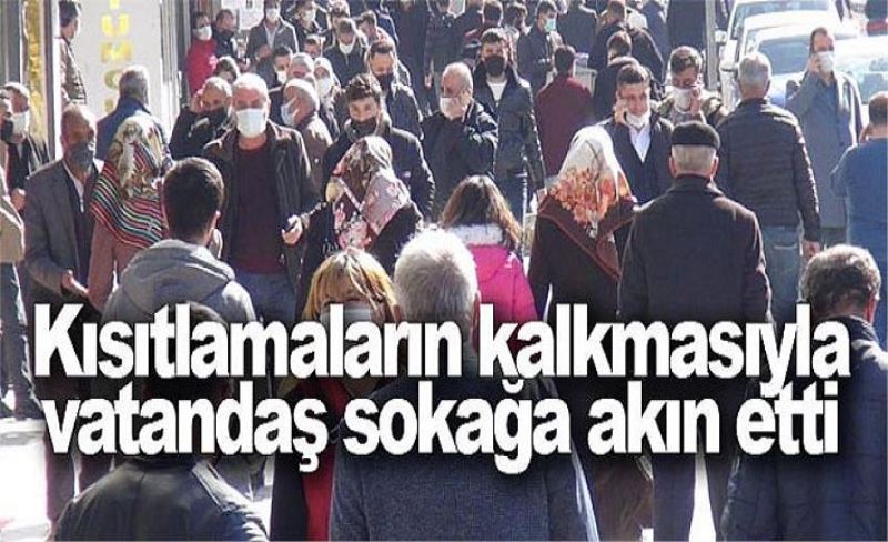 Kısıtlamaların kalkmasıyla vatandaş sokağa akın etti