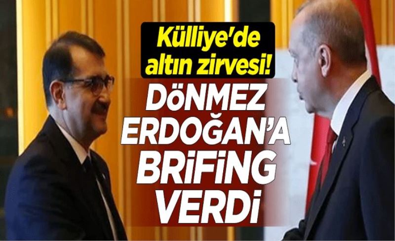 Külliye'de altın zirvesi! Bakan Fatih Dönmez, Cumhurbaşkanı Erdoğan'a brifing verdi